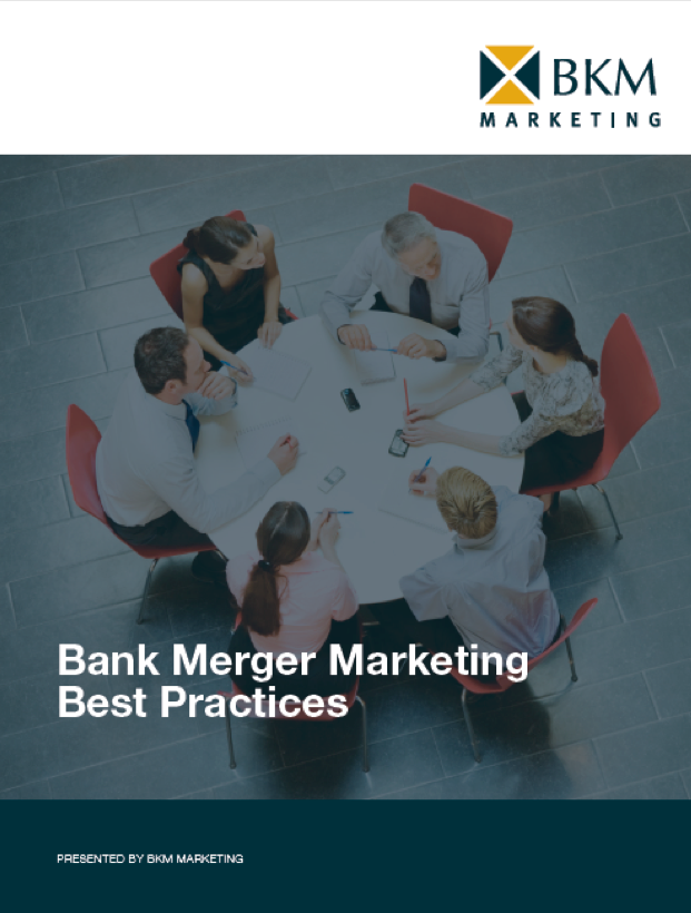 BKM Marketing Bank Merger Marketing Best Practices Guide