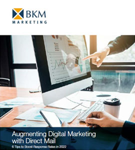 BKM Marketing Augmenting Digital Marketing with Direct Mail 2022 for Banks Guide